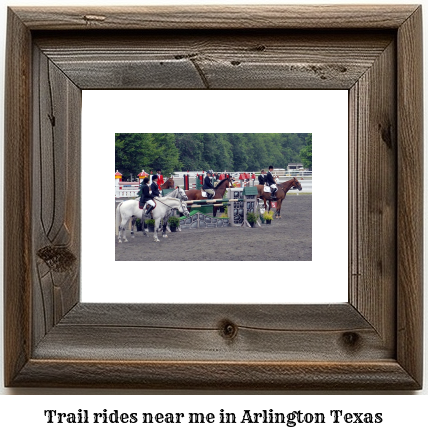 trail rides near me in Arlington, Texas